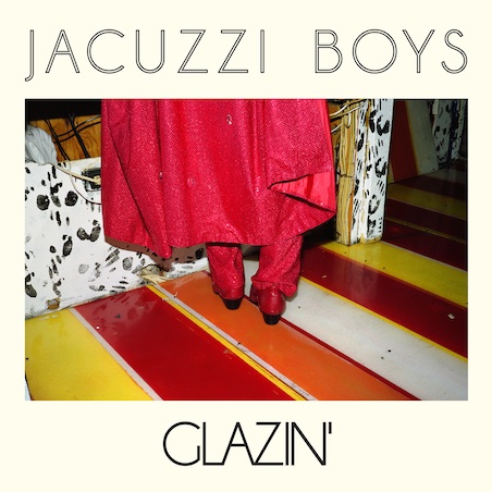New From The Jacuzzi Boys