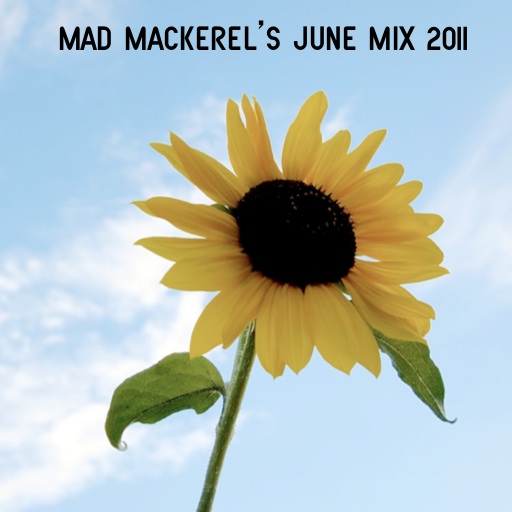 Mad Mackerel's Best Of June Mix 