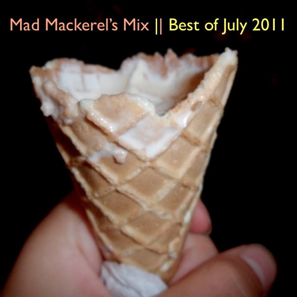 Mad Mackerel's Best of July Mix. 