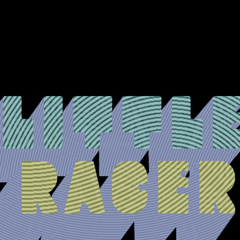 Introducing...Little Racer. 