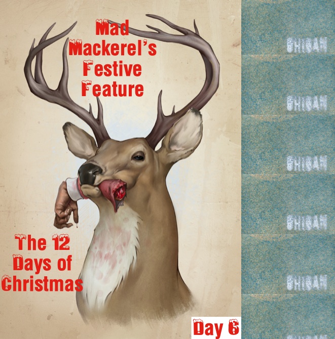 Mad Mackerel's Twelve Days Of Christmas 6: Ohioan. 