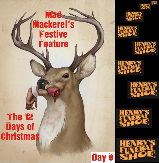 MM's 12 Days of Christmas 9: Henry's Funeral Shoe. 