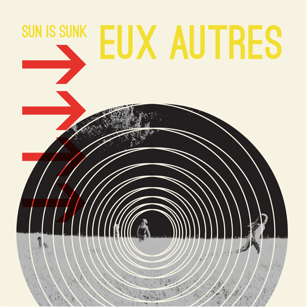 Eux Autres Release Sun Is Sunk EP Tomorrow. 