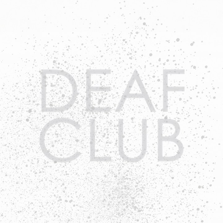Introducing...Deaf Club. 