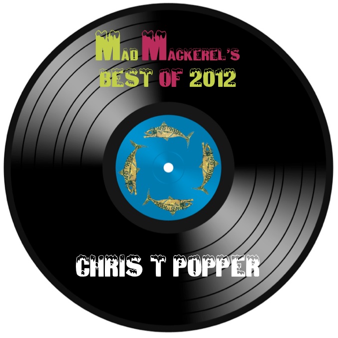 MM's Top Songs Of 2012: Chris T Popper