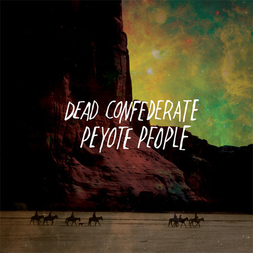 Dead Confederate Peyote People EP