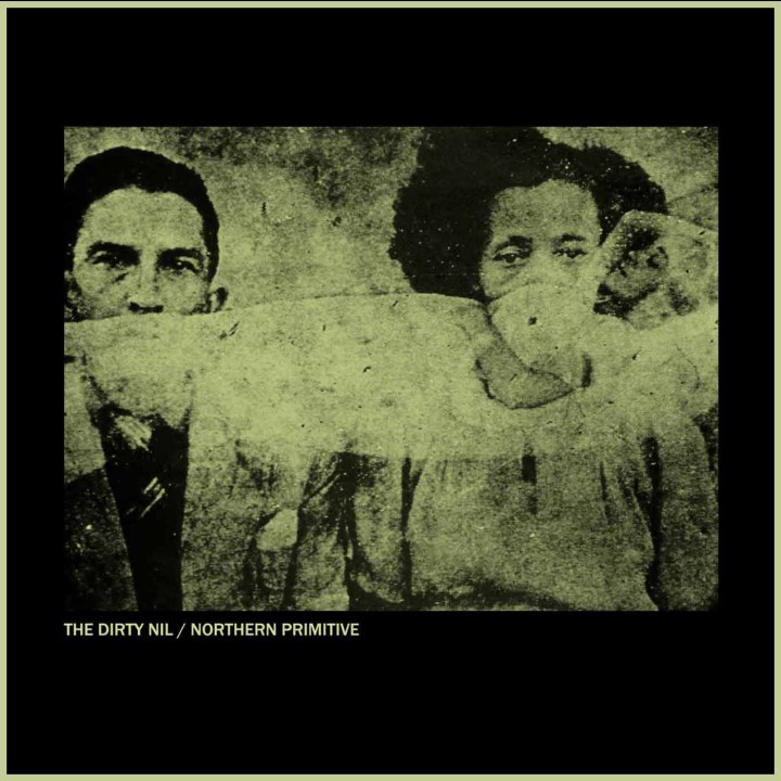 The Dirty Nil Are Back