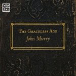 john murry graceless age