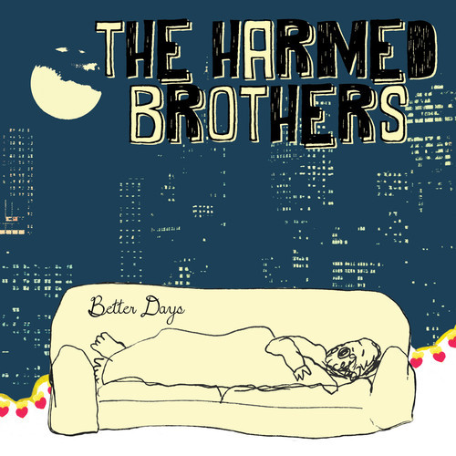 The Harmed Brothers - Better Days