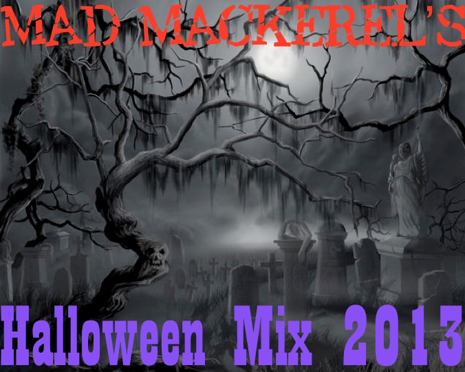 Mad Mackerel's Halloween Mix 2013