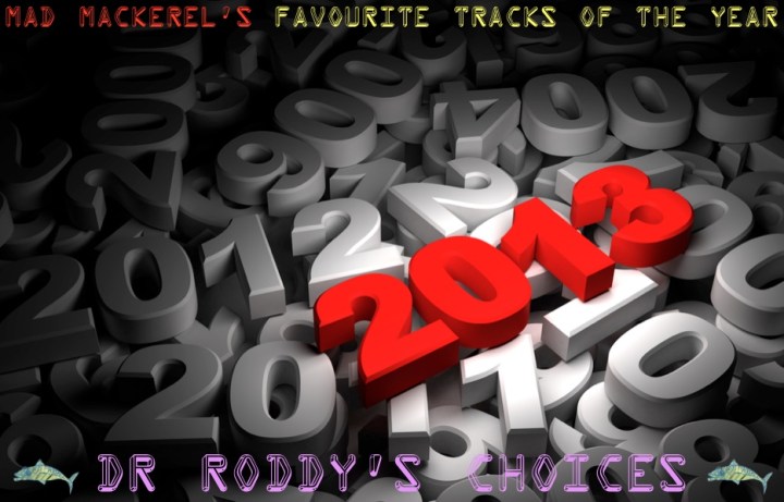 Best Of 2013: Dr Roddy's Choices