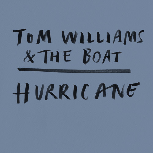 New Single & Album From Tom Williams & The Boat