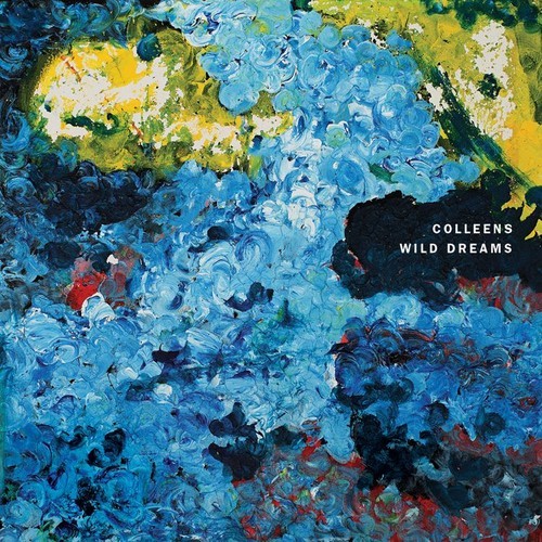 Colleens - Wild Dreams