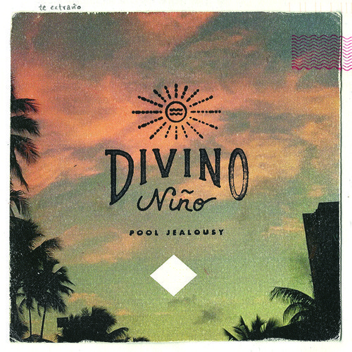 Divino Nino - Pool Jealousy