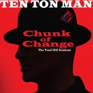 Ten Ton Man - Chunk Of Change EP