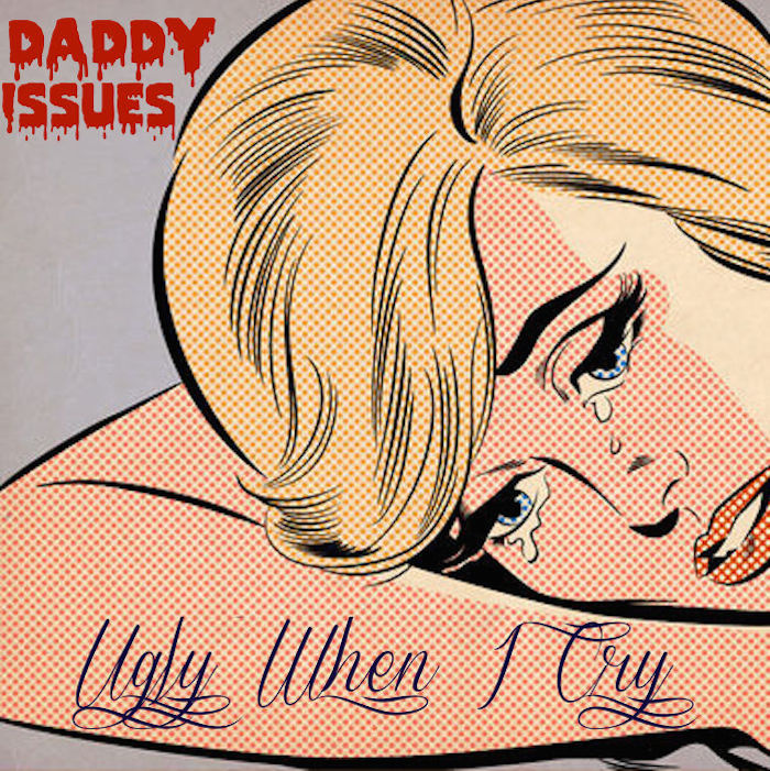 Introducing >>> Daddy Issues
